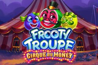 Frooty Troupe: Cirque du Money